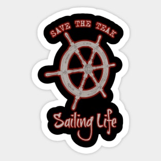 Save the Teak with Boat Captains Wheel and Sailing Life on the Back and the Azimuth Adventure Logo on Front Left Chest Sticker